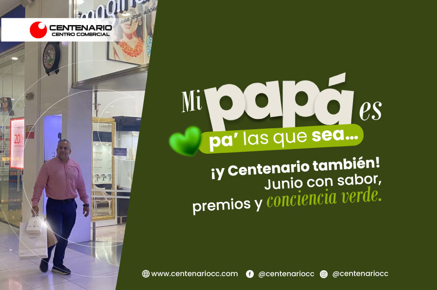 Papá es pa’ las que sea… ¡y Centenario también! Junio con sabor, premios y conciencia verde. 